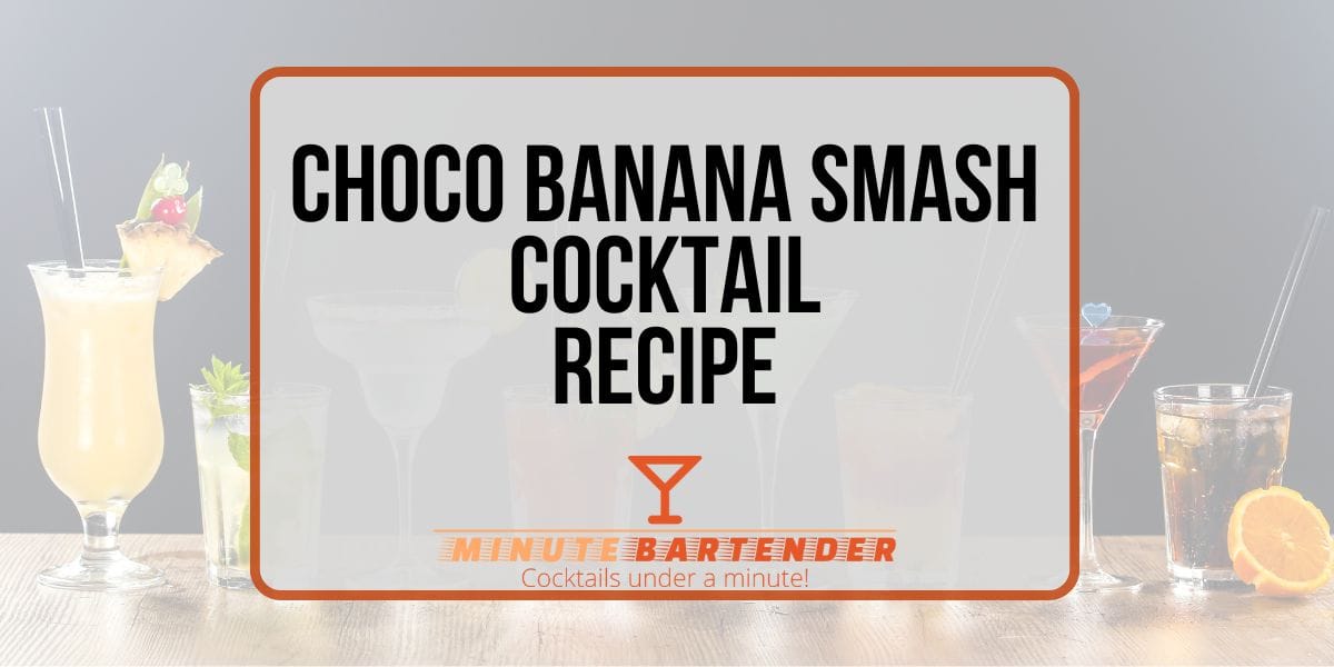 Choco Banana Smash Cocktail Recipe
