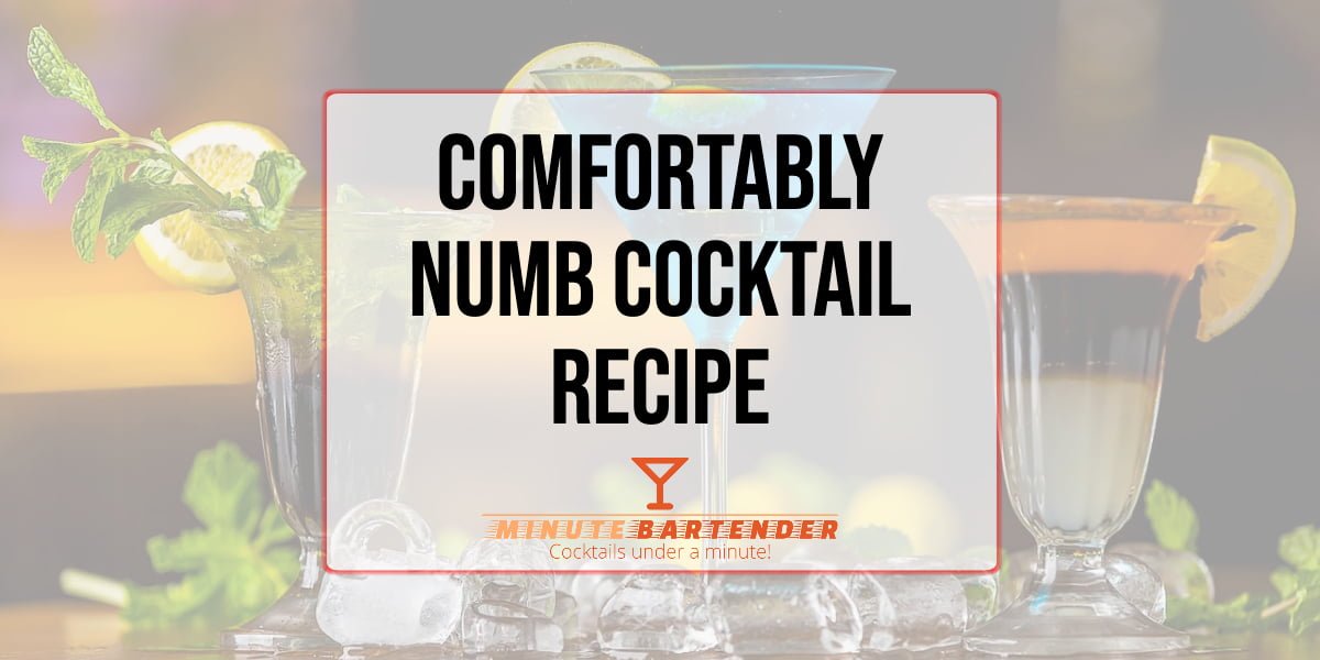 Comfortably Numb Cocktail Recipe
