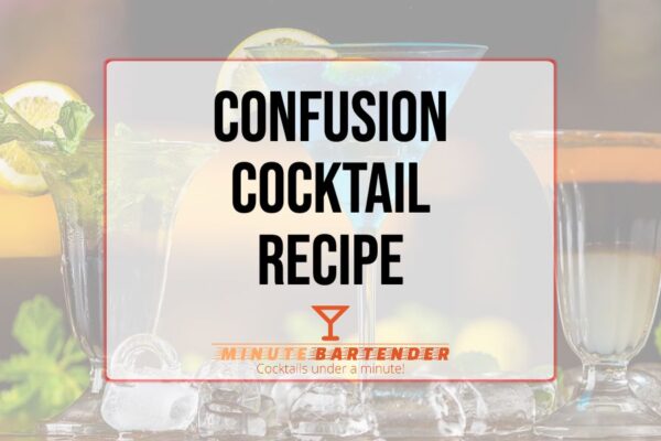 Confusion Cocktail Recipe