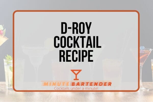 D-Roy Cocktail Recipe
