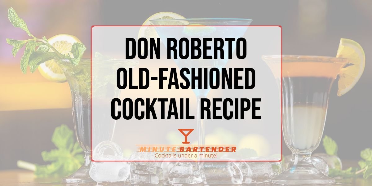 Don Roberto Old-Fashioned Cocktail Recipe