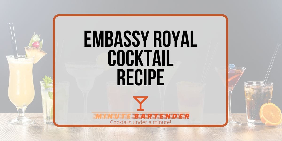Embassy Royal Cocktail Recipe