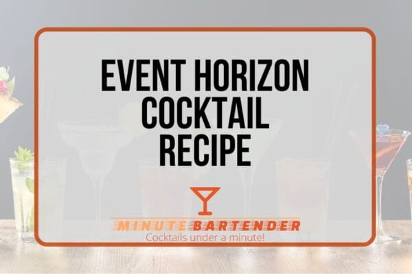 Event Horizon Cocktail Recipe
