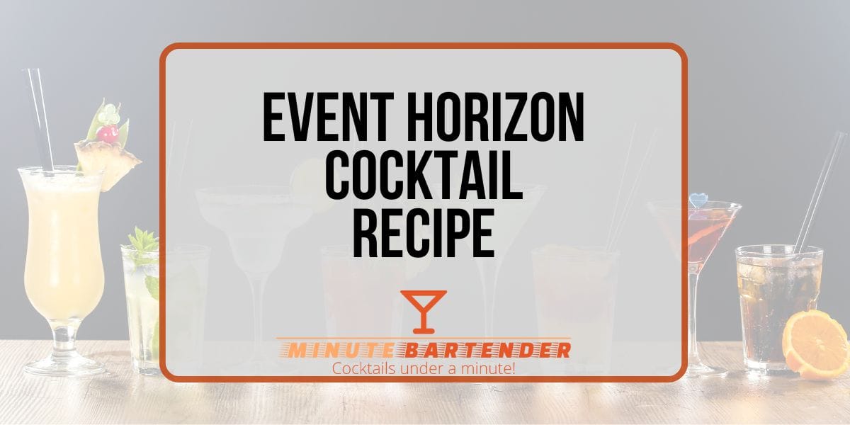 Event Horizon Cocktail Recipe