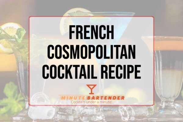 French Cosmopolitan Cocktail Recipe