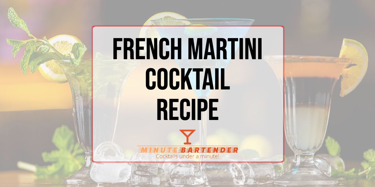 French Martini Cocktail Recipe