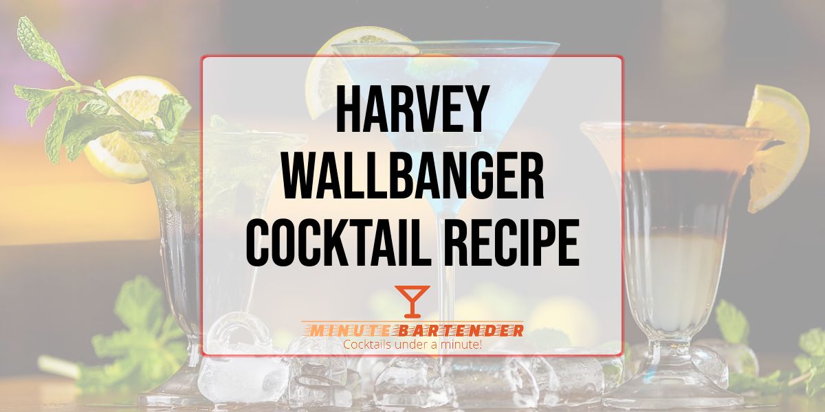 Harvey Wallbanger Cocktail Recipe