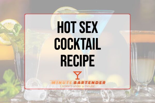 Hot Sex Cocktail Recipe
