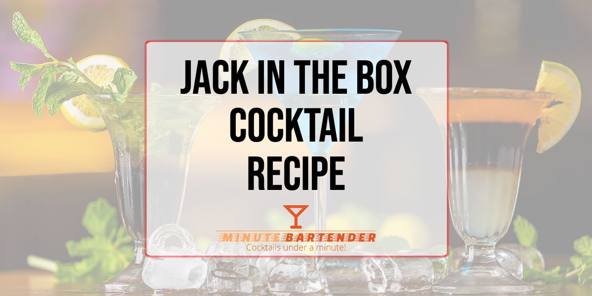 Jack In The Box Cocktail Recipe