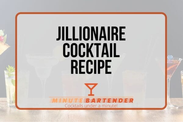 Jillionaire Cocktail Recipe