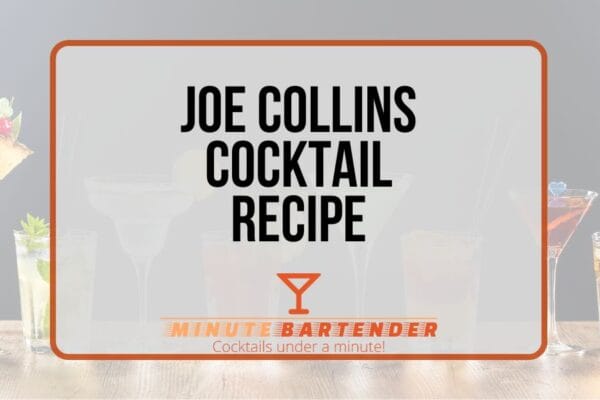 Joe Collins Cocktail Recipe