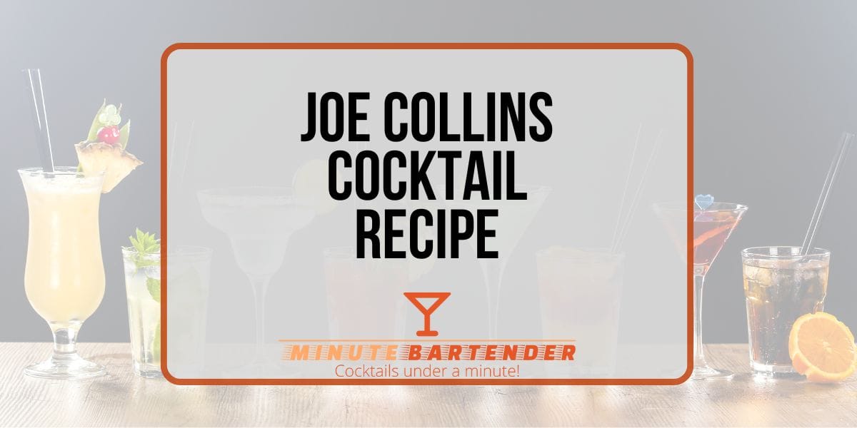 Joe Collins Cocktail Recipe