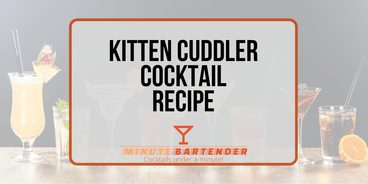 Kitten Cuddler Cocktail Recipe