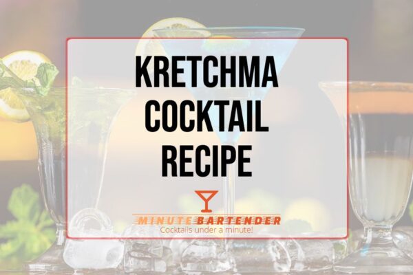 Kretchma Cocktail Recipe