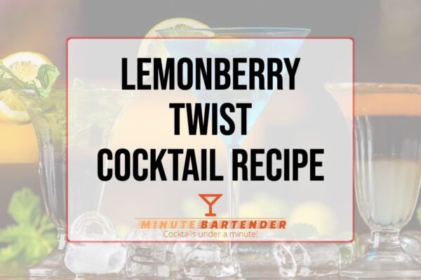 Lemonberry Twist Cocktail Recipe
