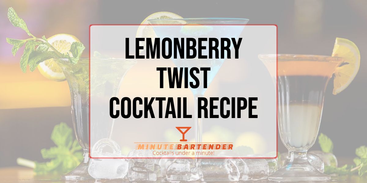 Lemonberry Twist Cocktail Recipe