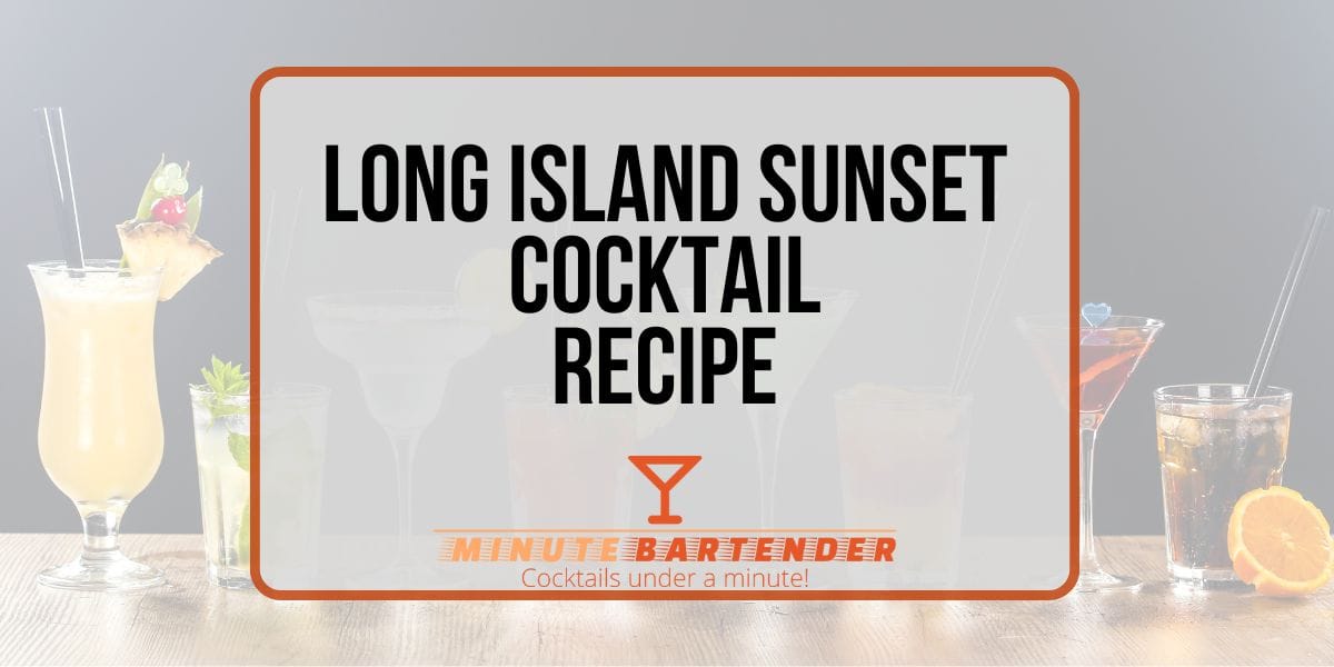 Long Island Sunset Cocktail Recipe Long Island Sunset Cocktail Recipe