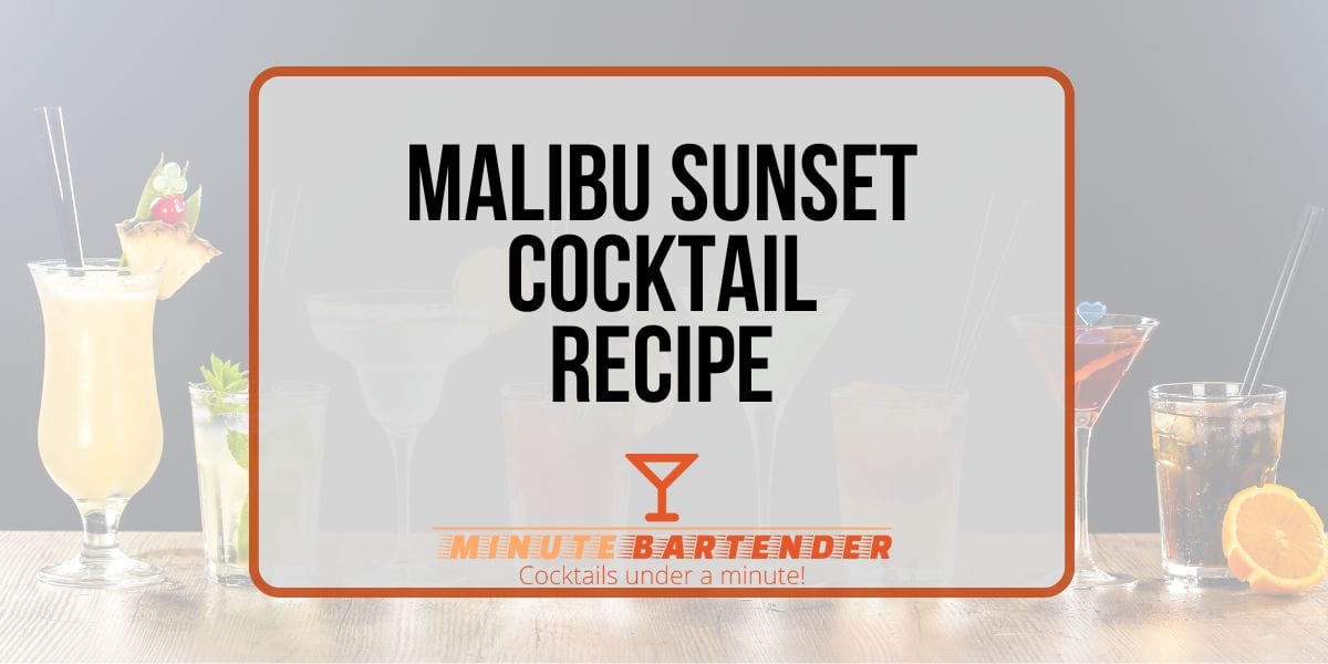 Malibu Sunset Cocktail Recipe