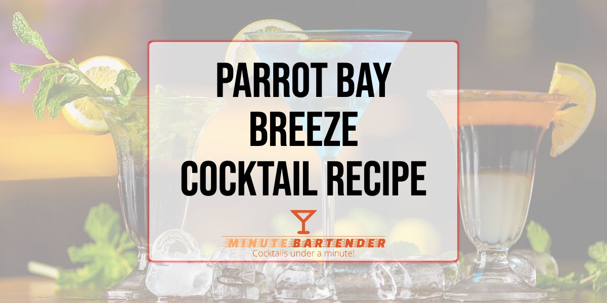 Parrot Bay Breeze Cocktail Recipe