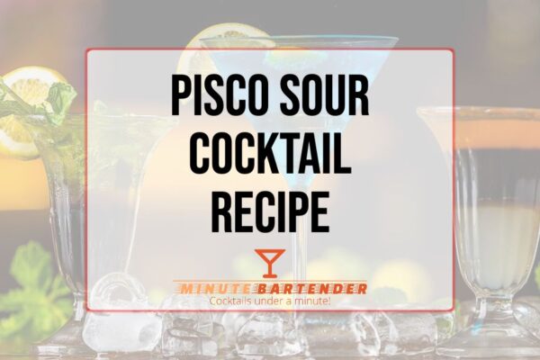 Pisco Sour Cocktail Recipe