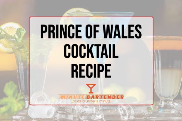 Prince of Wales Cocktail Recipe