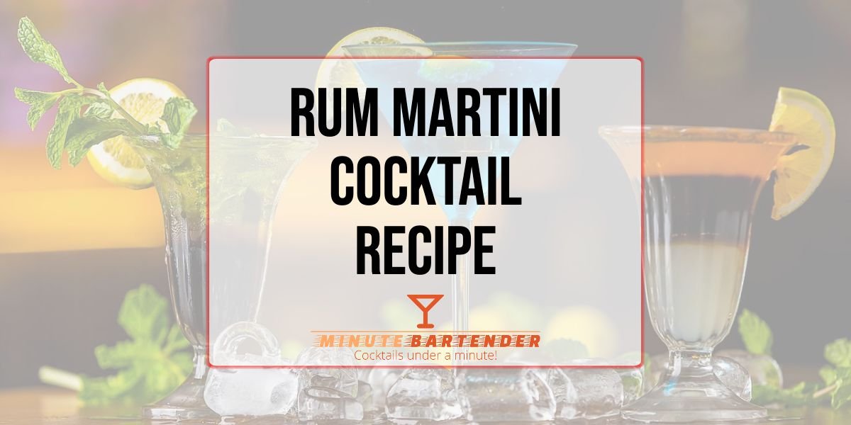 Rum Martini Cocktail Recipe