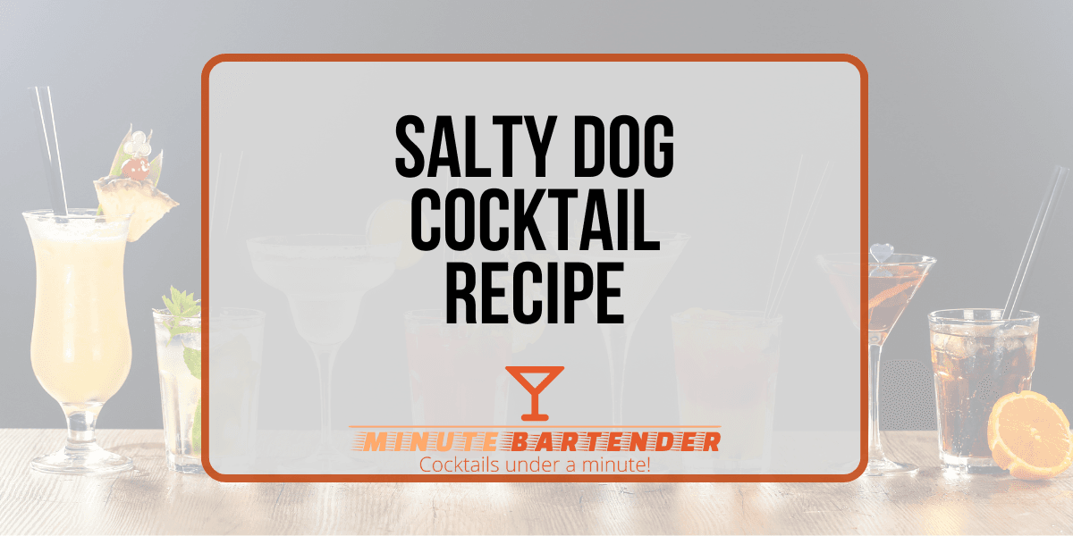 Discovering the Allure of the Salty Dog Cocktail