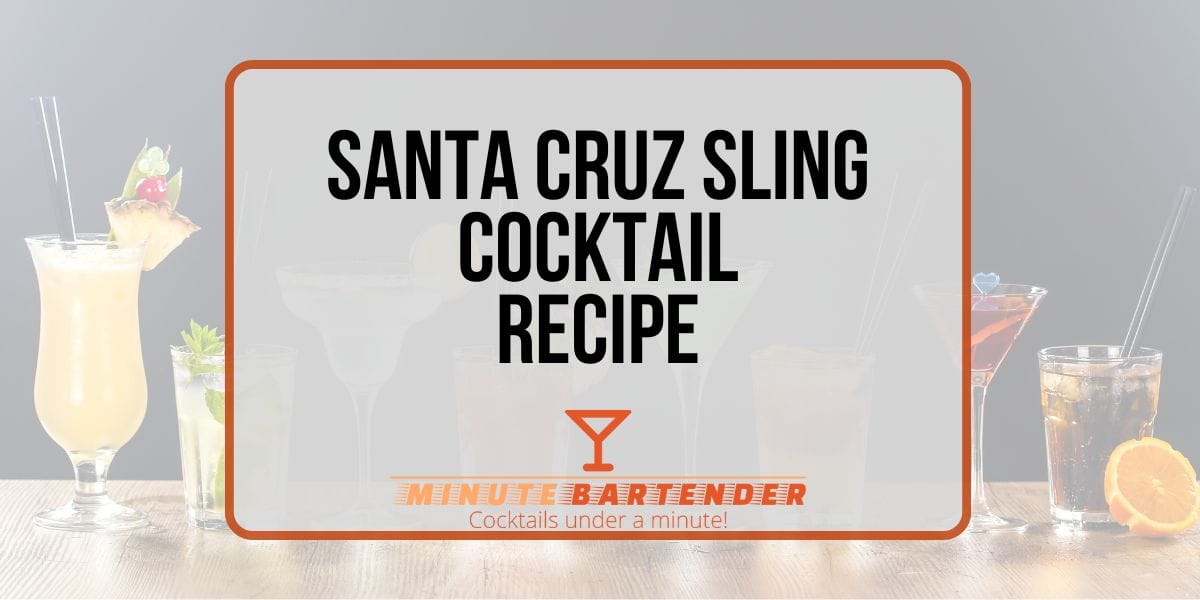 Santa Cruz Sling Cocktail Recipe