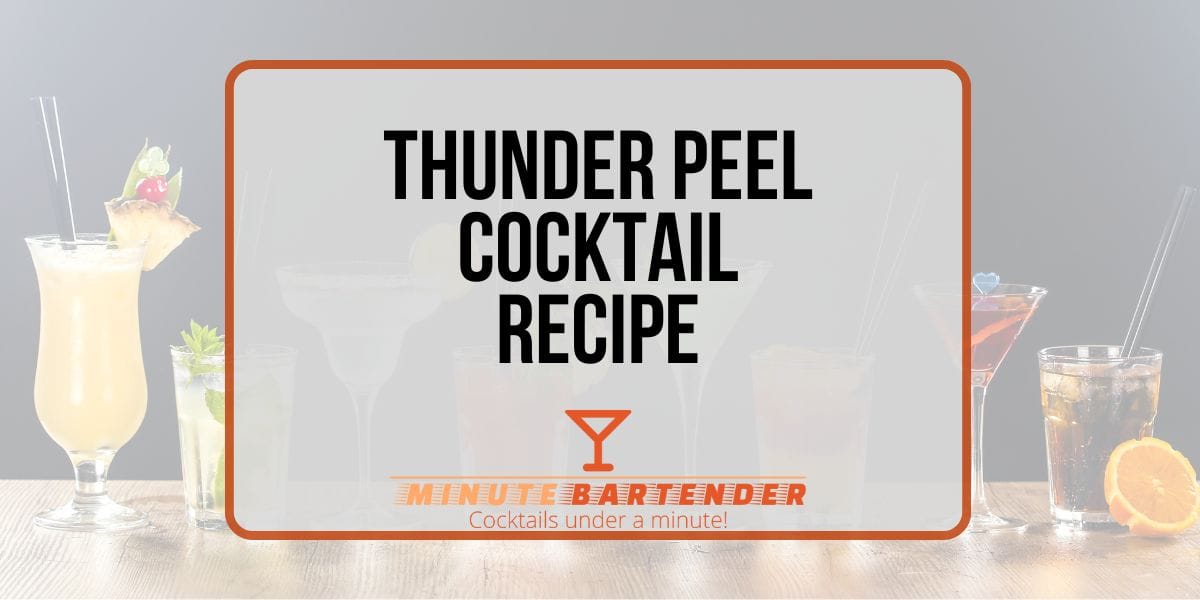 Thunder Peel Cocktail Recipe
