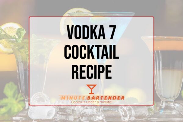 Vodka 7 Cocktail Recipe