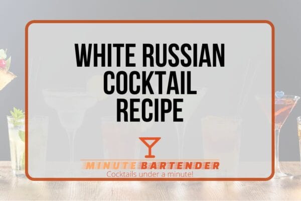 White Russian Cocktail Recipe
