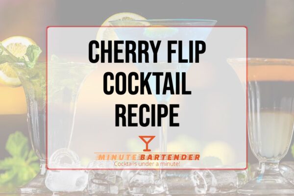 Cherry Flip Cocktail Recipe Cherry Flip Cocktail Recipe