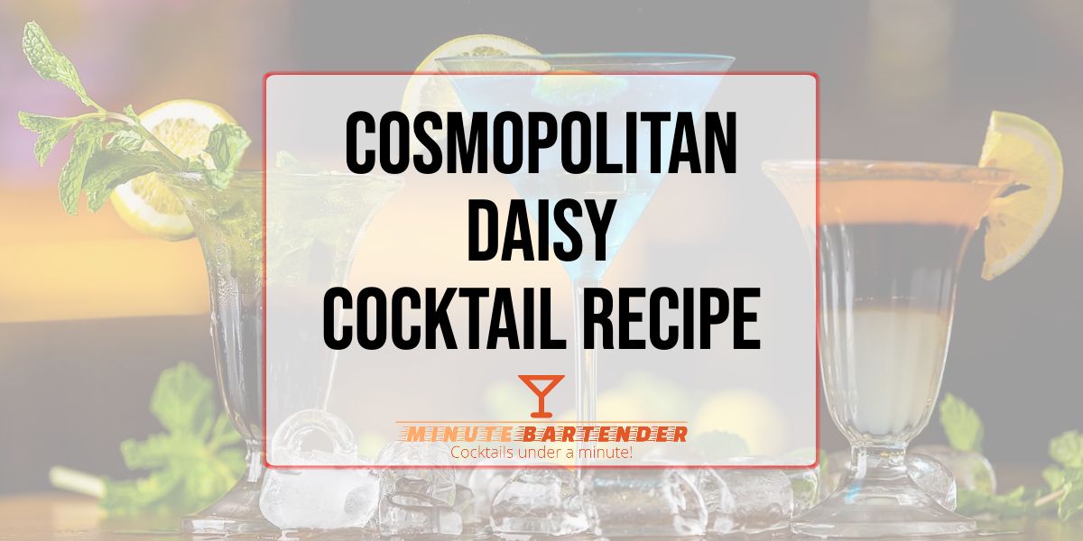 Cosmopolitan Daisy Cocktail Recipe