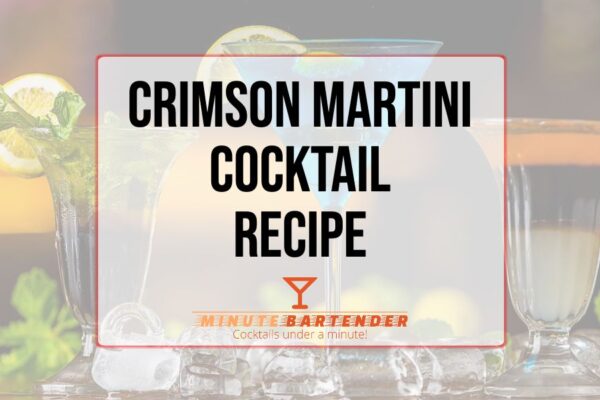 Crimson Martini Cocktail Recipe