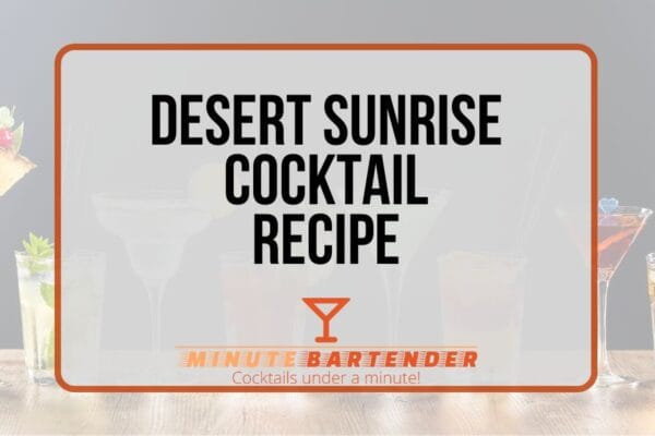 Desert Sunrise Cocktail Recipe