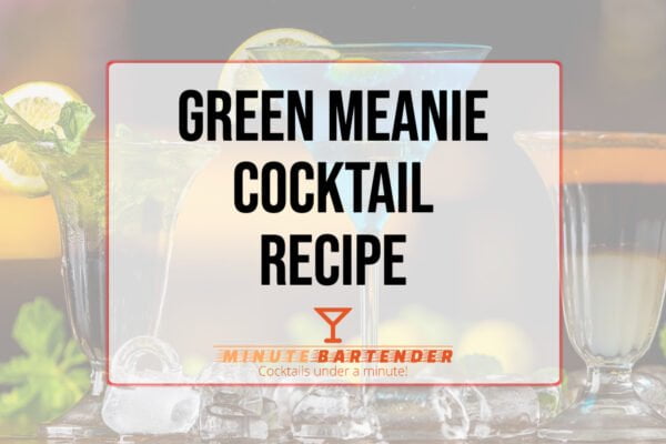 Green Meanie Cocktail Recipe