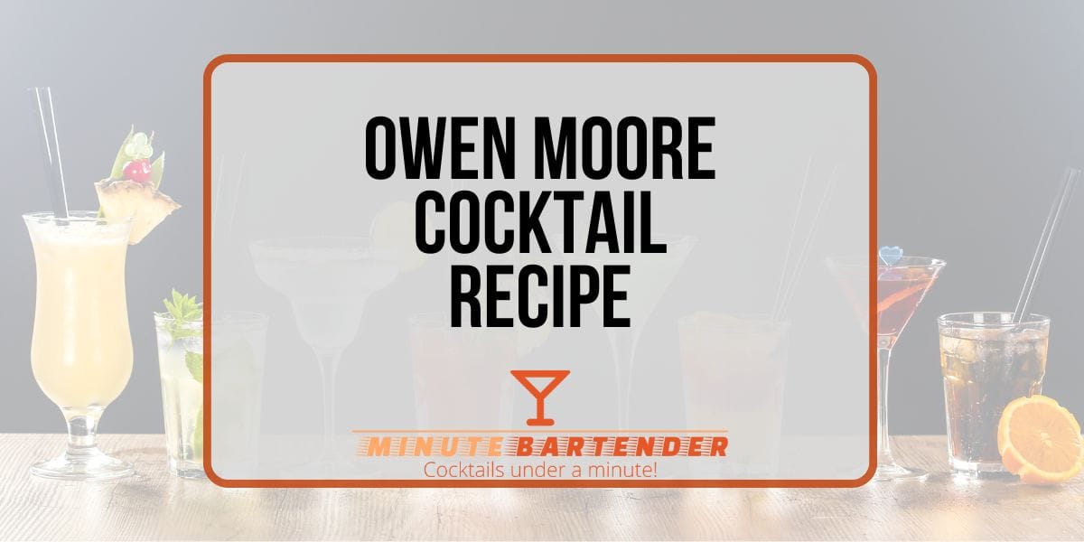 The Owen Moore Cocktail: A Classic Worth Sipping
