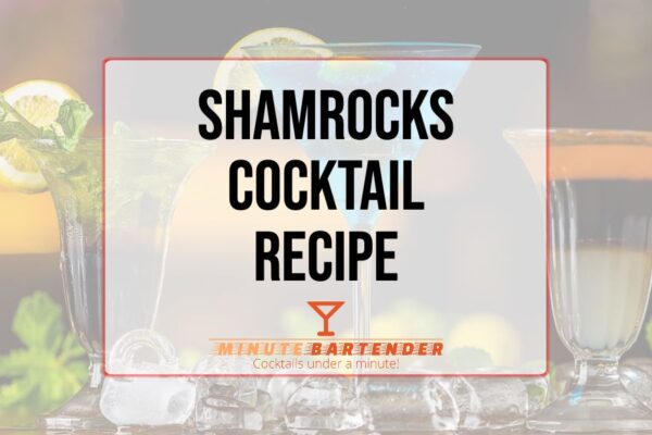 Shamrocks Cocktail Recipe
