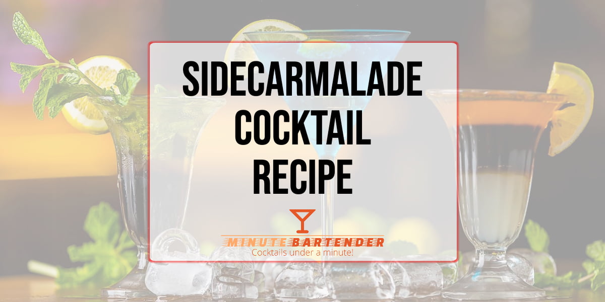 Sidecarmalade Cocktail Recipe Sidecarmalade Cocktail Recipe