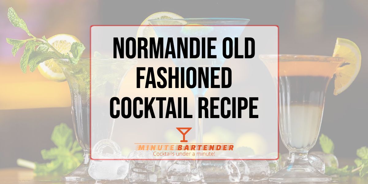 Normandie Old Fashioned Cocktail Recipe