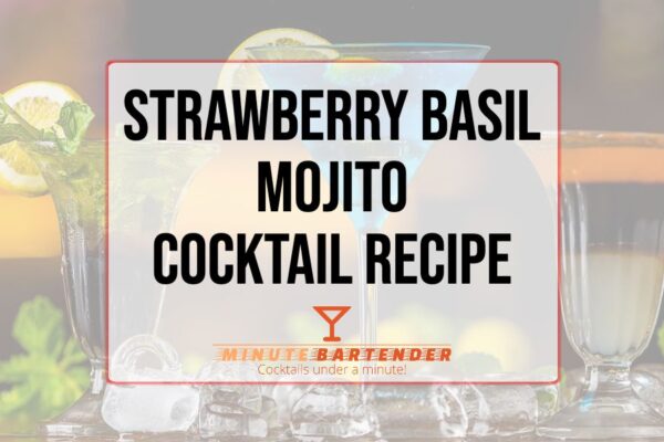 Strawberry Basil Mojito Cocktail Recipe