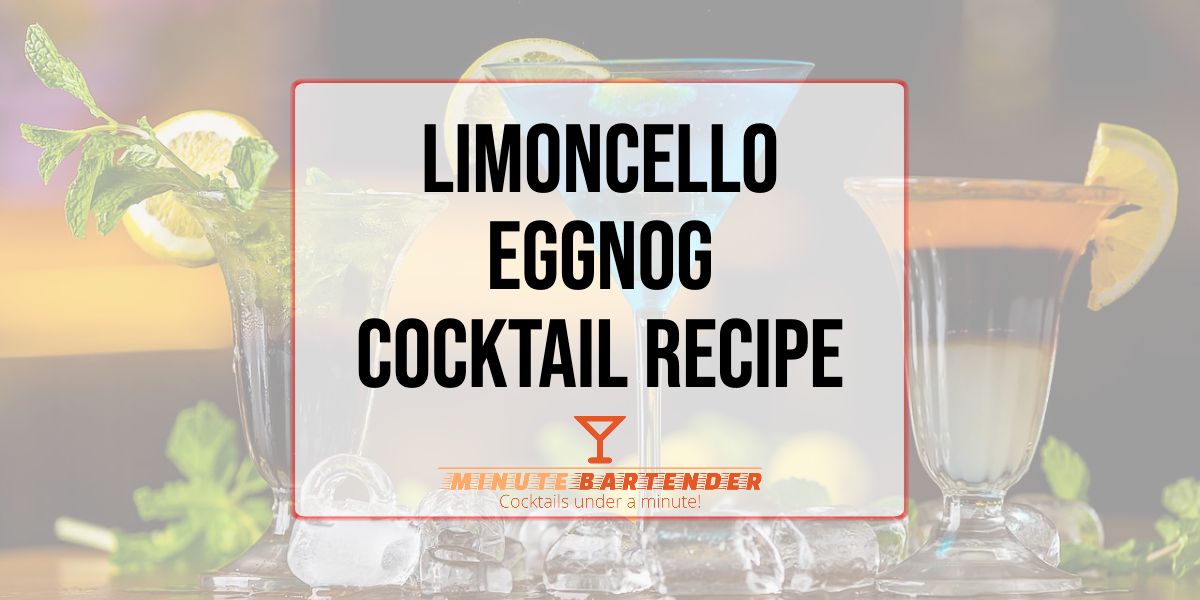 Limoncello Eggnog Cocktail Recipe