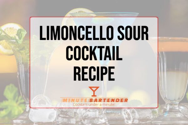 Limoncello Sour Cocktail Recipe