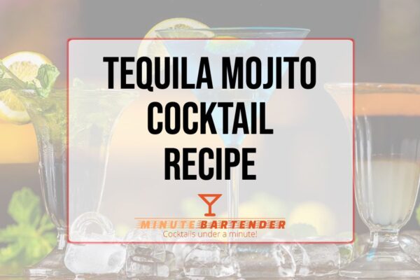 Tequila Mojito Cocktail Recipe
