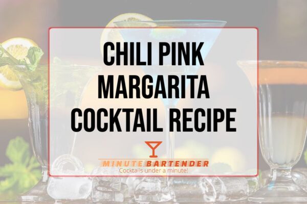 Chili Pink Margarita Cocktail Recipe