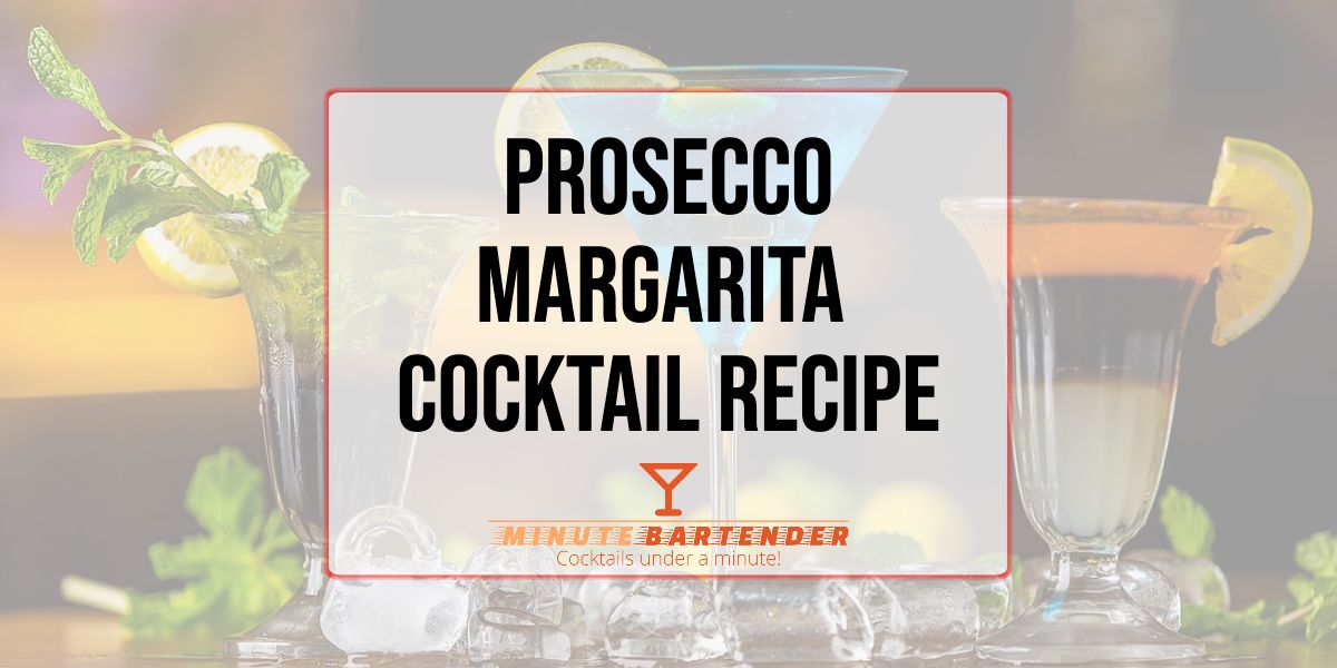 Prosecco Margarita Cocktail Recipe