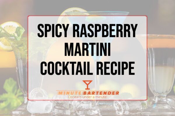 Spicy Raspberry Martini Cocktail Recipe