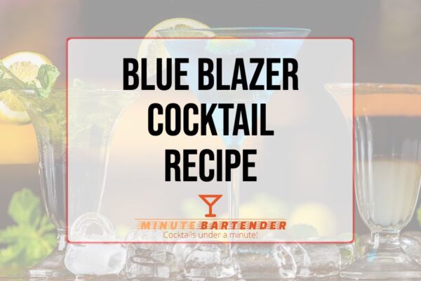 High ABV Cocktail - Blue Blazer