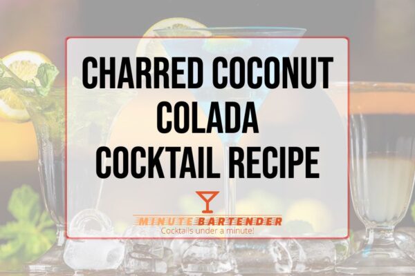 Charred Coconut Colada Cocktail Recipe