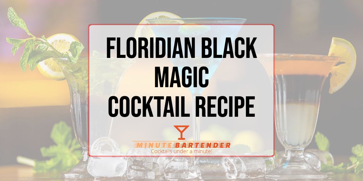 Floridian Black Magic Cocktail Recipe